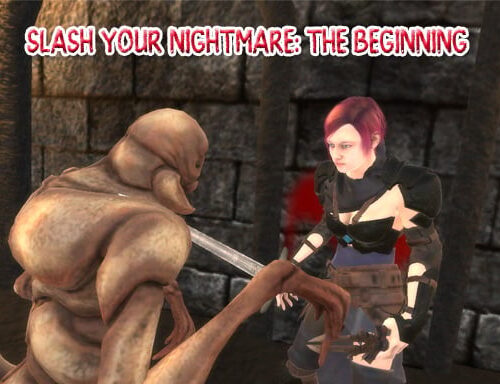 Slash Your Nightmare: The Beginning